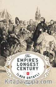 The Empıre’s Longest Century