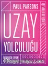Uzay Yolculuğu (Ciltli) & İnsanlığın Evreni Keşfinin Kısa Tarihi