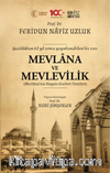 Mevlana Ve Mevlevilik (Mevlana’nın Hayatı-Eserleri-Tesirleri)