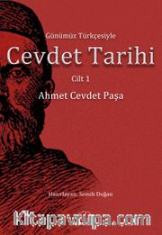 Günümüz Türkçesiyle Cevdet Tarihi Cilt 1