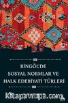 Bingöl’de Sosyal Normlar ve Halk Edebiyatı Türleri