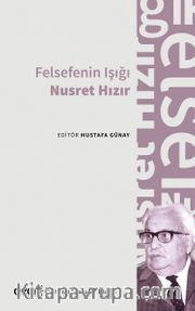 Felsefenin Işığı Nusret Hızır