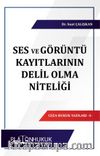 Ses ve Görüntü Kayıtlarının Delil Olma Niteliği 