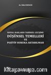 Sosyal Hakların Tarihsel Gelişimi: Düşünsel Temelleri ve Pozitif Hukuka Aktarılması 