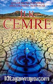 İlk Cemre <br /> Analar Hacer Olmadıkça Oğullar İsmail Olmayacak