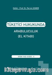 Tüketici Hukukunda Arabuluculuk (El Kitabı)