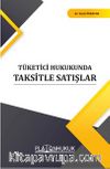 Tüketici Hukukunda Taksitle Satışlar