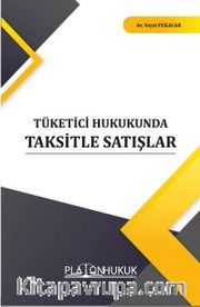 Tüketici Hukukunda Taksitle Satışlar