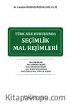 Türk Aile Hukukunda Seçimlik Mal Rejimleri 