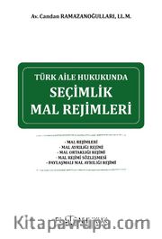 Türk Aile Hukukunda Seçimlik Mal Rejimleri 