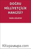 Doğru Milliyetçilik Hangisi?