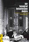 Bir Fotoğraf Felsefesine Doğru