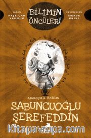 Bilimin Öncüleri / Amasyalı Hekim Sabuncuoğlu Şerefeddin