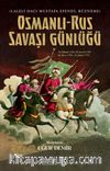 Osmanlı-Rus Savaşı Günlüğü