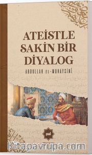 Ateistle Sakin Bir Diyalog