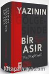 Yazının Gölgesinde Bir Asır