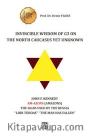 Invincible Wisdom of G3 on The North Caucasus Yet Unknown: <br /> John F. Kennedy Am-Azons (Amazons) The Signs Used By The Russia "Lhir Tehoas"