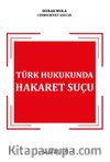 Türk Hukukunda Hakaret Suçu