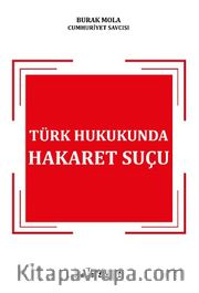 Türk Hukukunda Hakaret Suçu