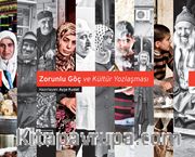 Zorunlu Göç ve Kültür Yozlaşması