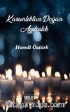 Karanlıktan Doğan Aydınlık