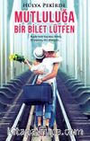 Mutluluğa Bir Bilet Lütfen