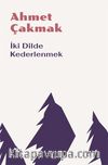 İki Dilde Kederlenmek 