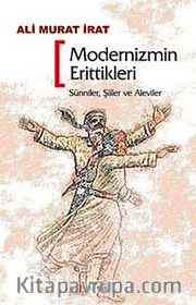 Modernizmin Erittikleri <br /> Sünniler, Şiiler, Aleviler