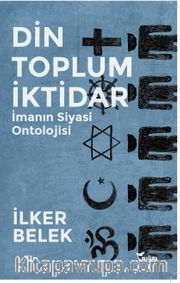 Din Toplum İktidar 