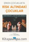 Erken Çocuklukta Risk Altındaki Çocuklar & Öğretmenler ve Aileler İçin Öneriler