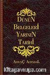Dünün Belgeleri Yarının Tarihi