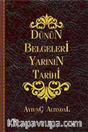 Dünün Belgeleri Yarının Tarihi