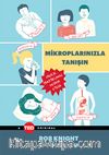 Mikroplarınızla Tanışın & Minicik Yaratıkların Devasa Etkisi