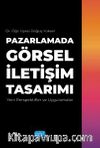 Pazarlamada Görsel İletişim Tasarımı & Yeni Perspektifler ve Uygulamalar