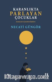 Karanlıkta Parlayan Çocuklar