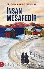 İnsan Mesafedir