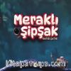 Meraklı Şipşak