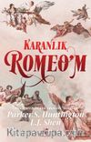 Karanlık Romeo’m (Karton Kapak)