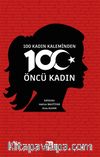 100 Kadın Kaleminden 100 Öncü Kadın