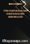 Türk Vergi Hukukunda Vergi Kesenlerin Sorumluluğu
