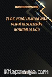 Türk Vergi Hukukunda Vergi Kesenlerin Sorumluluğu