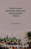 Vakıfların İktisadi Hayatın Gelişmesine Etkisi