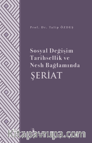 Sosyal Değişim Tarihsellik ve Nesh Bağlamında Şeriat