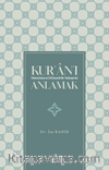 Kur’an’ı Metodoloji ve Dil Eksenli Bir Yaklaşımla Anlamak