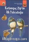 Kırlangıç Zip'in İlk Yolculuğu
