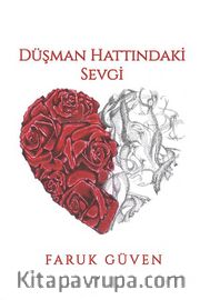 Düşman Hattındaki Sevgi