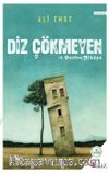 Diz Çökmeyen & 10 Hikaye / Portre