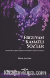 Erguvan Kanatlı Söz’ler