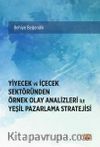 Yiyecek ve İçecek Sektöründen Örnek Olay Analizleri ile Yeşil Pazarlama Stratejisi