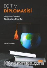 Eğitim Diplomasisi <br /> Dünyadan Örnekler - Türkiye İçin Öneriler